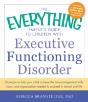The Everything Parent'S Guide To Children With Executive Functioning Disorder - Preview