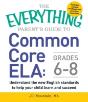 The Everything Parent'S Guide To Common Core Ela, Grades K-5 - Preview