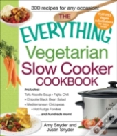 The Everything Vegetarian Slow Cooker Cookbook