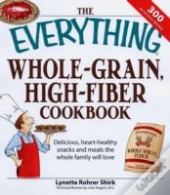 The Everything Whole Grain, High Fiber Cookbook