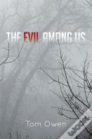 The Evil Among Us