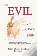 The Evil I Have Seen