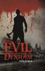 The Evil That Came To Denham - Preview
