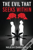 The Evil That Seeks Within