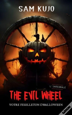 Capa do artigo The Evil Wheel - Le Feuilleton D'Halloween
