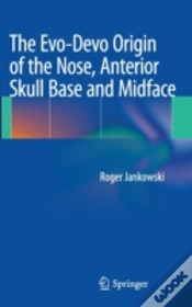 Capa do artigo The Evo-Devo Origin Of The Nose, Anterior Skull Base And Midface