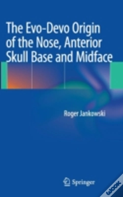 Capa do artigo The Evo-Devo Origin Of The Nose, Anterior Skull Base And Midface