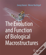 The Evolution And Function Of Biological Macrostructures