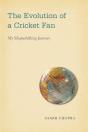 The Evolution Of A Cricket Fan - Preview