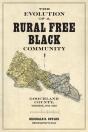The Evolution Of A Rural Free Black Community - Preview