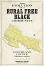 The Evolution Of A Rural Free Black Community - Preview