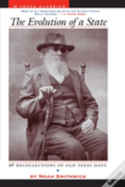 Capa do artigo The Evolution Of A State, Or, Recollections Of Old Texas Days