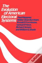 The Evolution Of American Electoral Systems