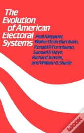 The Evolution Of American Electoral Systems