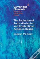 The Evolution Of Authoritarianism And Contentious Action In Russia