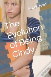 The Evolution Of Being Cindy
