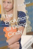The Evolution Of Being Cindy