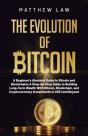 The Evolution Of Bitcoin: A Beginner'S A - Preview