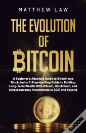 The Evolution Of Bitcoin: A Beginner'S A