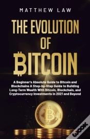 Capa do artigo The Evolution Of Bitcoin: A Beginner