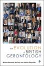 The Evolution Of British Gerontology - Preview