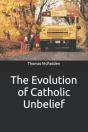 The Evolution Of Catholic Unbelief - Preview