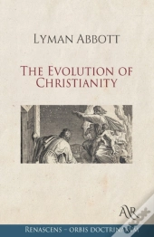 The Evolution Of Christianity