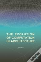 The Evolution Of Computation In Architecture