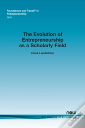 The Evolution Of Entrepreneurship As A Scholarly Field
