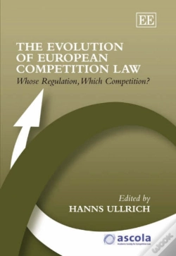 Capa do artigo The Evolution Of European Competition Law - Whose Regulation, Which Competition?