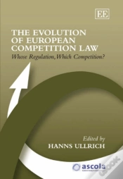 Capa do artigo The Evolution Of European Competition Law - Whose Regulation, Which Competition?