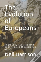 The Evolution Of Europeans: The Pre-Hist