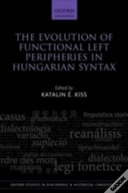Capa do artigo The Evolution Of Functional Left Peripheries In Hungarian Syntax
