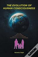 The Evolution Of Human Consciousness