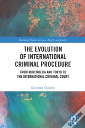 The Evolution Of International Criminal Procedure