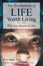 The Evolution Of Life Worth Living - Preview
