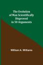 The Evolution Of Man Scientifically Disp - Preview