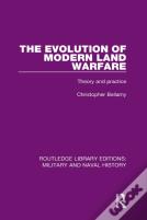 The Evolution Of Modern Land Warfare