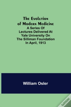 Capa do artigo The Evolution Of Modern Medicine  A Seri