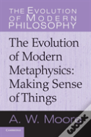 The Evolution Of Modern Metaphysics