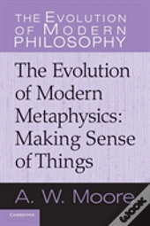 The Evolution Of Modern Metaphysics