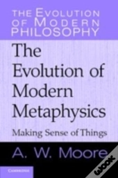 The Evolution Of Modern Metaphysics