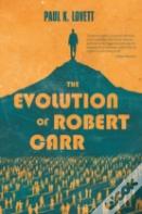 The Evolution Of Robert Carr