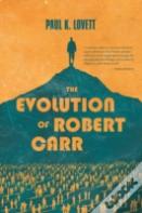 The Evolution Of Robert Carr