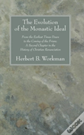 The Evolution Of The Monastic Ideal