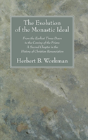 The Evolution Of The Monastic Ideal - Preview