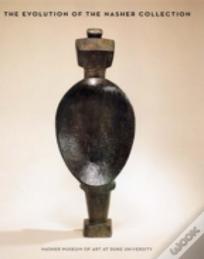 The Evolution Of The Nasher Collection