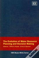 The Evolution Of Water Resource Planning And Decision Making
