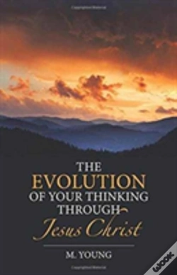 Capa do artigo The Evolution Of Your Thinking Through Jesus Christ