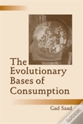 The Evolutionary Bases Of Consumption